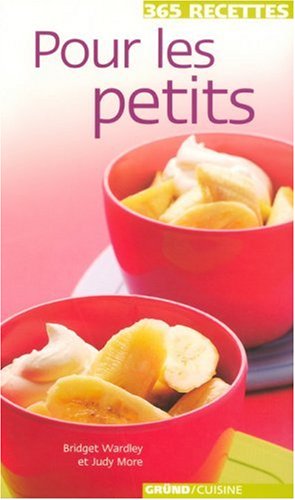 Livre 365 recettes pour les petits - Bridget Wardley (Livre d'occasion) - ISBN 2700053540