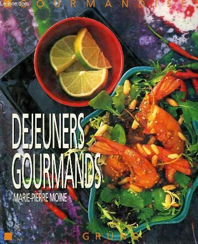Livre Déjeuners gourmands - Marie-Pierre Moine (Livre d'occasion) - ISBN 2700053818