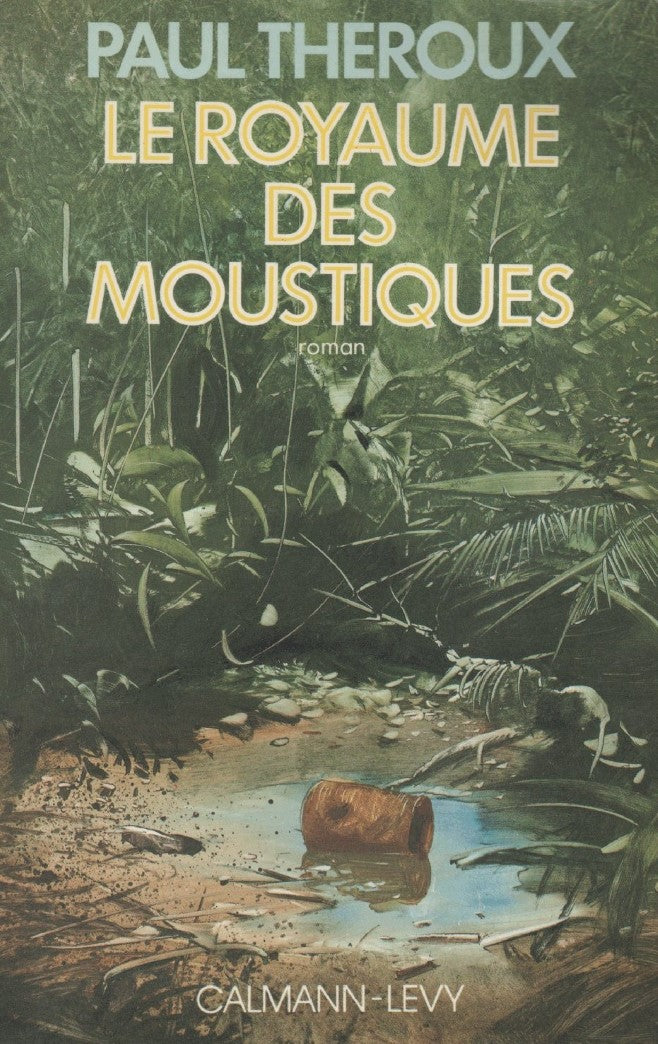 Livre Le royaume des moustiques - Paul Theroux (Livre d'occasion) - ISBN 2702112277