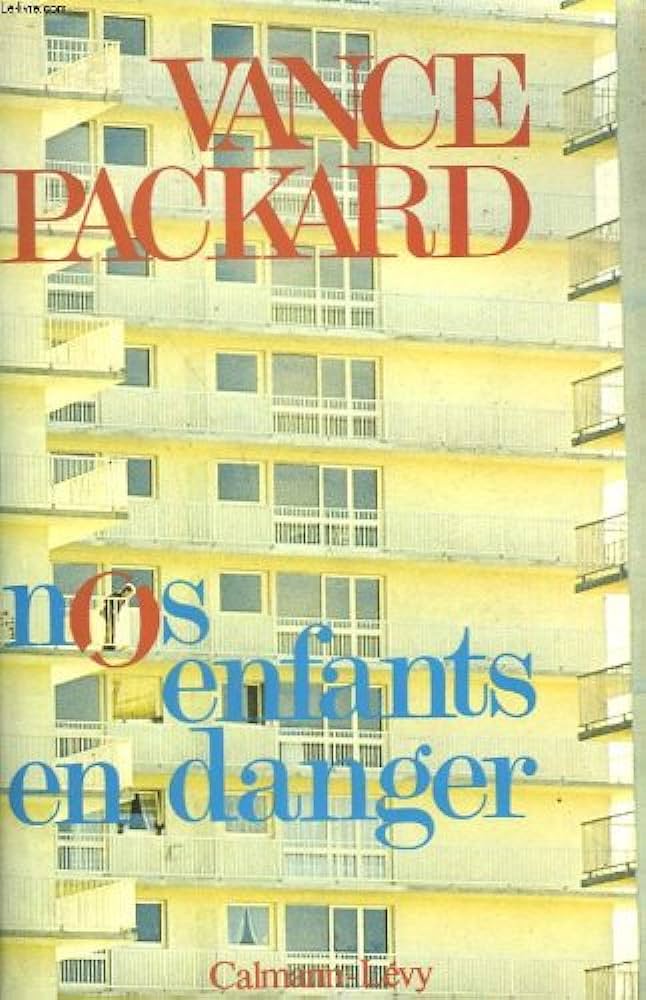 Livre Nos enfants en danger - Vance Packard (Livre d'occasion) - ISBN 2702112900