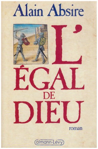 Livre L'égal de Dieu - Alain Absire (Livre d'occasion) - ISBN 2702116256