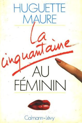 Livre La cinquantaine au féminin - Huguette Maure (Livre d'occasion) - ISBN 2702116752