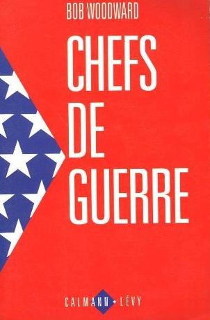 Livre Chefs de guerre - Bob Woodward (Livre d'occasion) - ISBN 2702120458