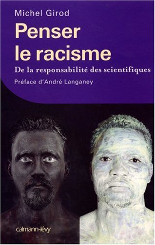 Livre Penser le racisme : De la responsabilité des scientifiques - Michel Girod (Livre d'occasion...