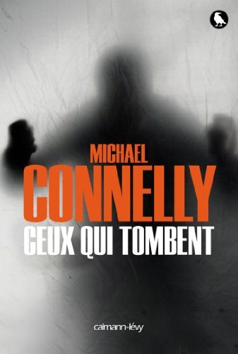 Livre Ceux qui tombent - Michael Connelly (Livre d'occasion) - ISBN 2702141552