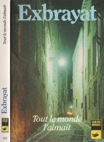 Livre Exbrayat, tout le monde l'aimait - Charles Exbrayat (Livre d'occasion) - ISBN 2702402240