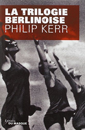 Livre ISBN 2702433332 La trilogie Berlinoise: L'été de cristal - La pâle figure - Un requiem allemand (Philip Kerr)