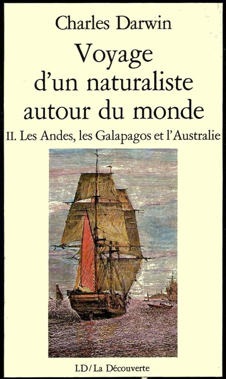 Livre Voyage d'un naturaliste autour du monde II : Les Andes, les Galapagos et l'Australie - Char...