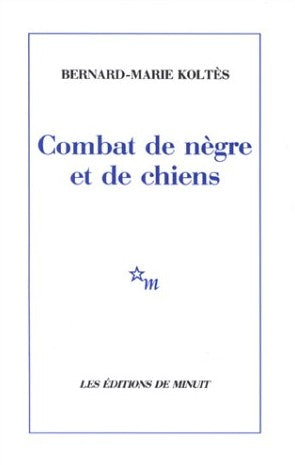 Livre Combat de nègre et de chiens - Bernard-Marie Koltès (Livre d'occasion) - ISBN 2707312983