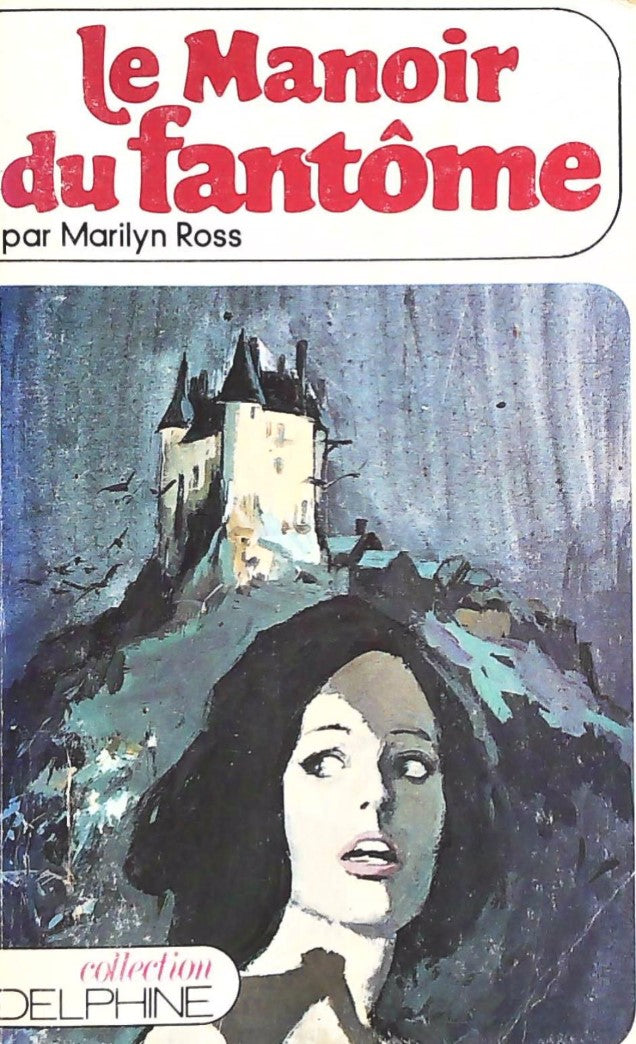 Livre Le manoir fu fantôme - Marilyn Ross (Livre d'occasion) - ISBN 2707433586