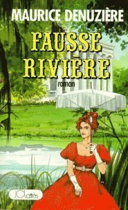 Livre Fausse rivière - Maurice Denuzière (Livre d'occasion) - ISBN 2709602776