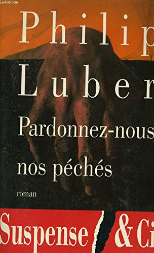Livre Pardonnez-nous nos péchés - Philip Luber (Livre d'occasion) - ISBN 2709615940