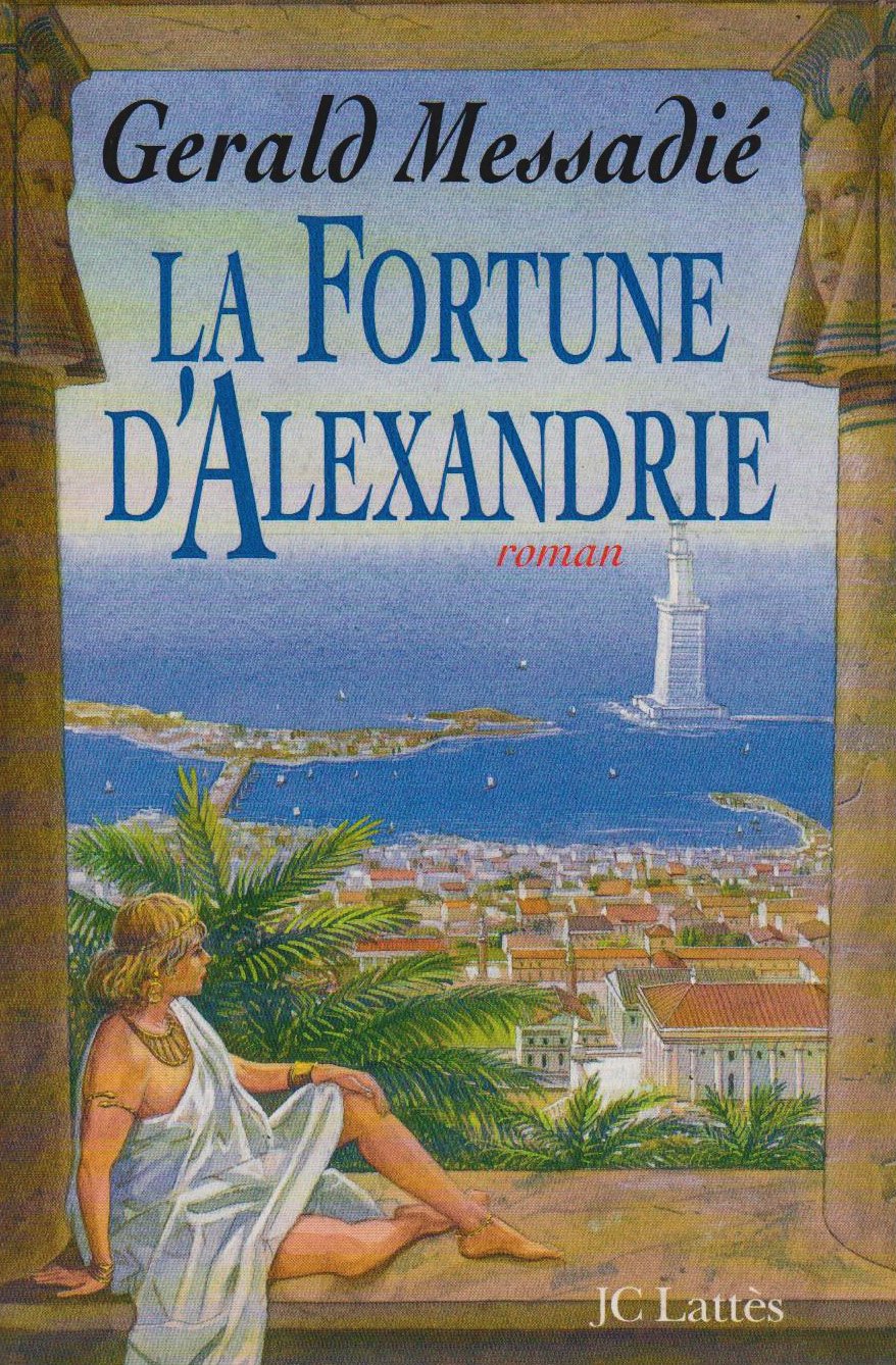 Livre La fortune d'Alexandrie (Gérald Messadie) (Livre d'occasion) - ISBN 2709616912