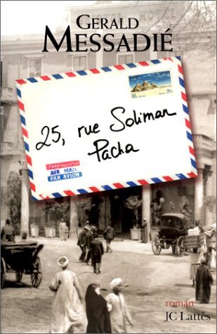 Livre 25 rue Soliman Pacha (Gérald Messadié) (Livre d'occasion) - ISBN 2709622629