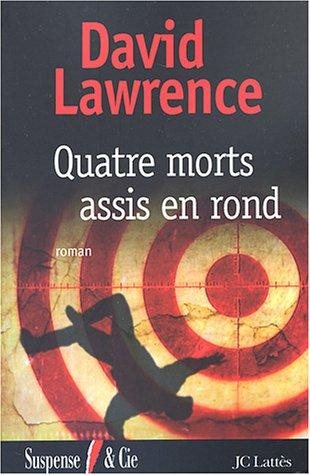 Livre Quatre morts assis en rond - David Lawrence (Livre d'occasion) - ISBN 2709624389