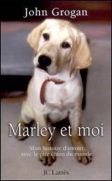 Livre Marley et moi : mon histoire d'amour avec le pire chien du monde (John Grogan) (Livre...