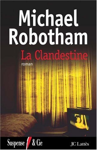 Livre La clandestine - Michael Robotham (Livre d'occasion) - ISBN 2709629119