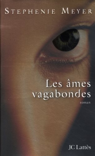 Livre Les âmes vagabondes - Stephenie Meyer (Livre d'occasion) - ISBN 2709630265