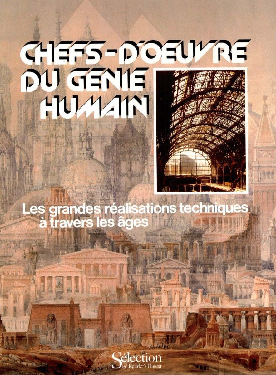 Livre Chefs-d'Oeuvre du génie humain : les grandes réalisations techniques à travers les âges - C...