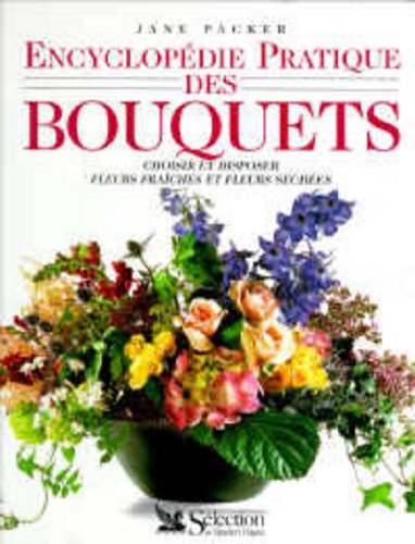 Encyclopédie pratique des bouquets