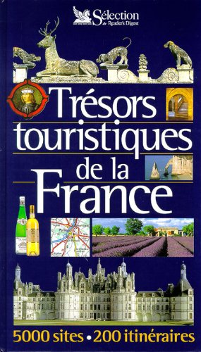 Livre Trésors touristiques de la France : 5000 sites, 200 itinéraires - Collectif (Livre d'occasi...