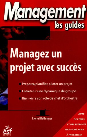 Livre Managez un projet avec succès - Lionel Bellenger (Livre neuf) - ISBN 2710117282