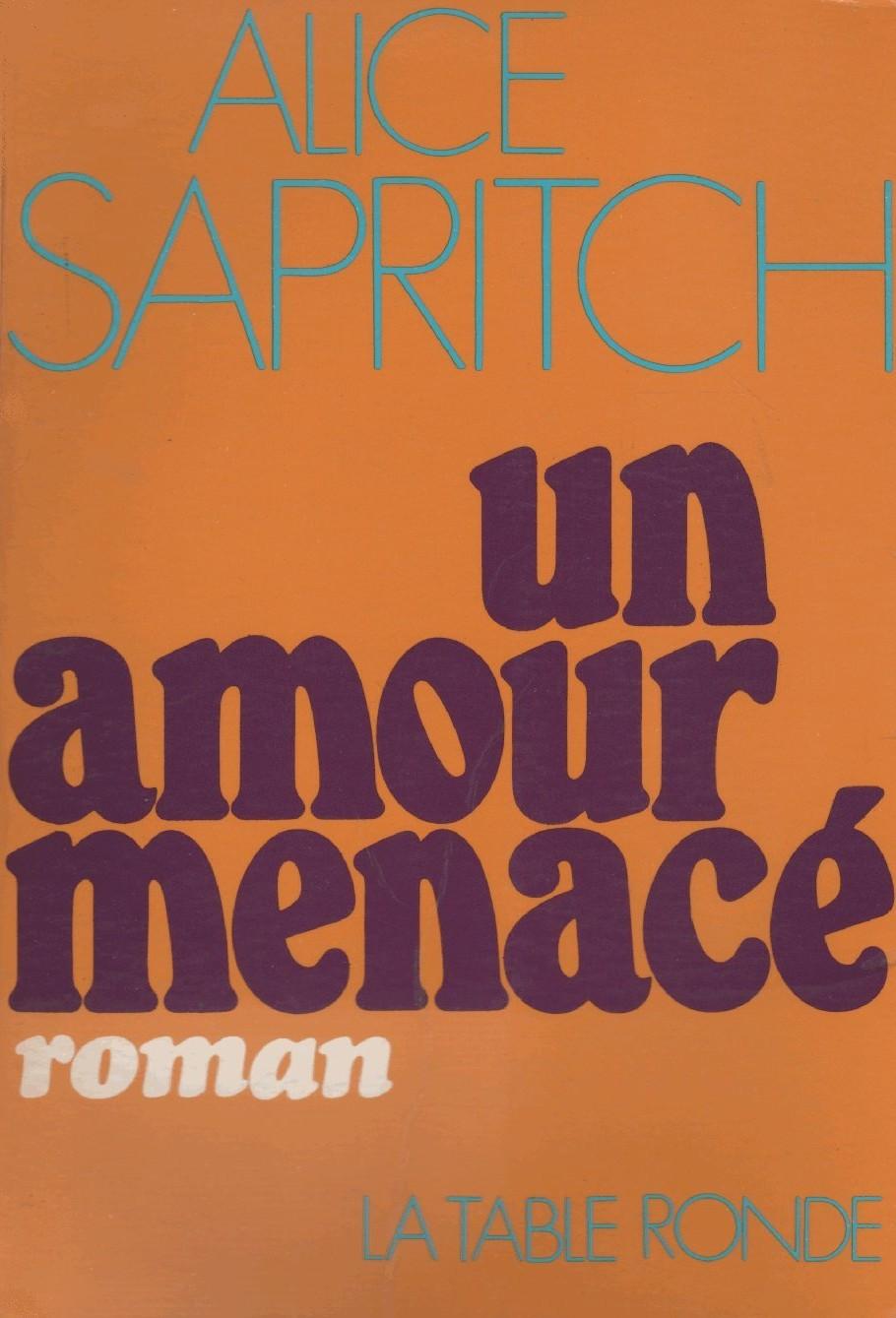 Livre Un amour menacé - Alice Sapritch (Livre d'occasion) - ISBN 2710310457