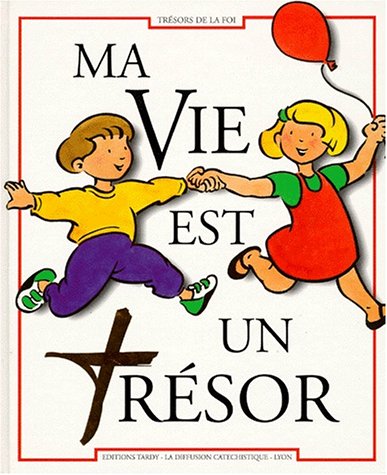 Livre Trésors de la foi : Ma vie est un trésor (Collectif) (Livre d'occasion) - ISBN 2710503751