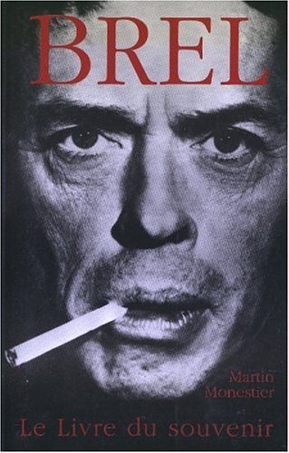 Livre Brel : le livre du souvenir (Martin Monestier) (Livre d'occasion) - ISBN 271070711X