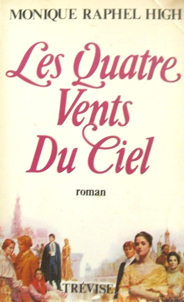 Livre Les quatre vents du ciel - Monique Raphel High (Livre d'occasion) - ISBN 2711204294