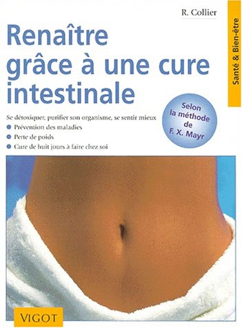 Livre Renaître grâce à une cure intestinale (R. Collier) (Livre d'occasion) - ISBN 2711414787