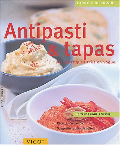 Carnets de cuisine : Antipasti & tapas - C. Schinharl