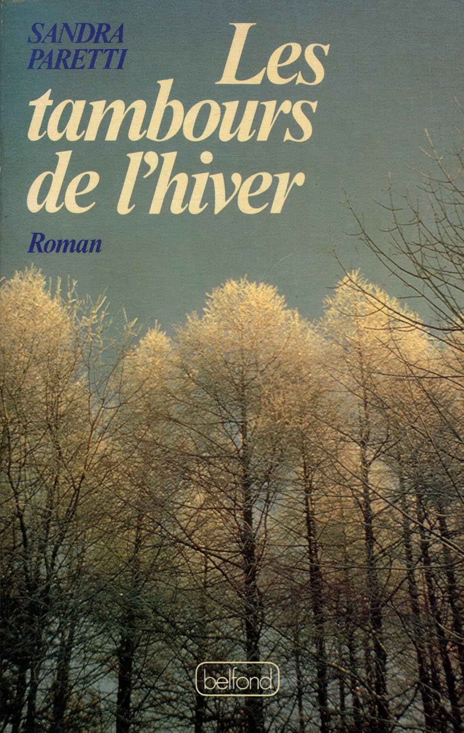 Les tambours de l'hiver - Sandra Paretti