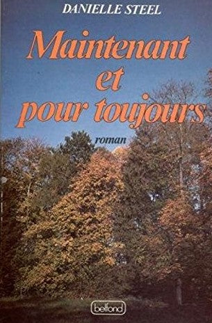Livre Maintenant et pour toujours - Danielle Steel (Livre d'occasion) - ISBN 2714417027