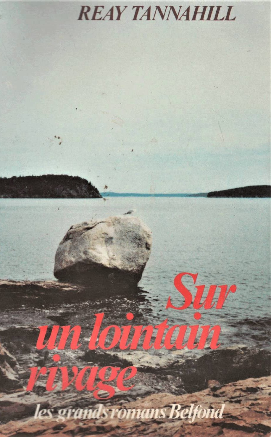 Livre Sur un lointain rivage - Reay Tannahill (Livre d'occasion) - ISBN 2714417655