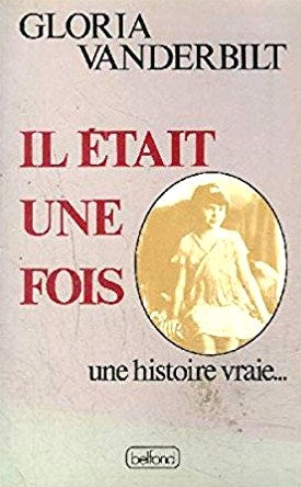 Livre Il était une fois une histoire vraie - Gloria Vanderbilt (Livre d'occasion) - ISBN 2714418929