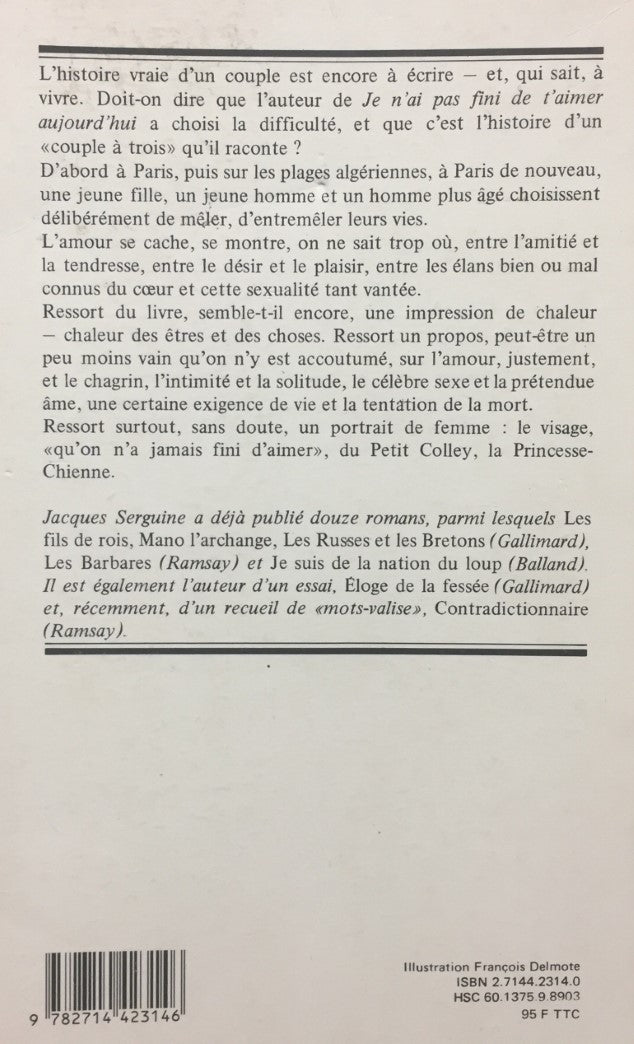 Livre Je n'ai pas fini de t'aimer aujourd'hui - Jacques Serguine (Livre d'occasion) - ISBN 271442...