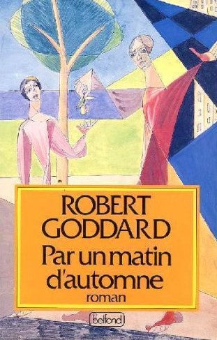 Livre Par un matin d'automne - Robert Goddard (Livre d'occasion) - ISBN 2714425658