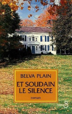 Livre Et soudain le silence - Belva Plain (Livre d'occasion) - ISBN 2714433138