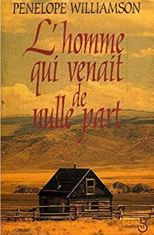 Livre L'homme qui venait de nulle part - Penelope Williamson (Livre d'occasion) - ISBN 2714434444