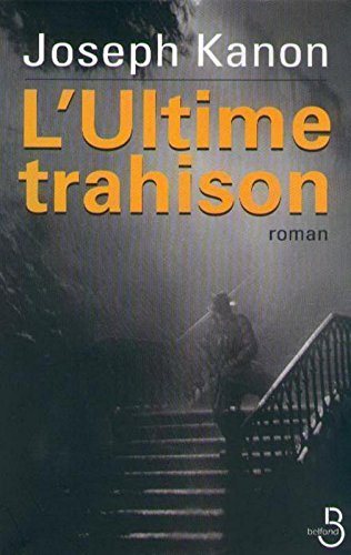 Livre L'ultime trahison - Joseph Kanon (Livre d'occasion) - ISBN 2714436560