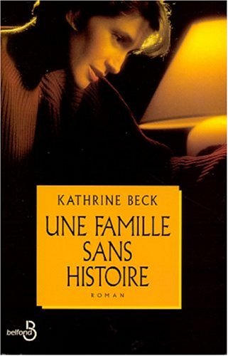 Livre Une famille sans histoire - Katherine Beck (Livre d'occasion) - ISBN 2714437249