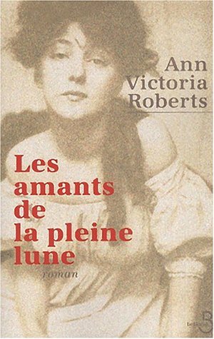Livre Les amants de la pleine lune - Ann Victoria Roberts (Livre neuf) - ISBN 2714437893