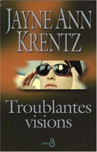 Livre Troublantes visions - Jayne Ann Krentz (Livre d'occasion) - ISBN 2714440517