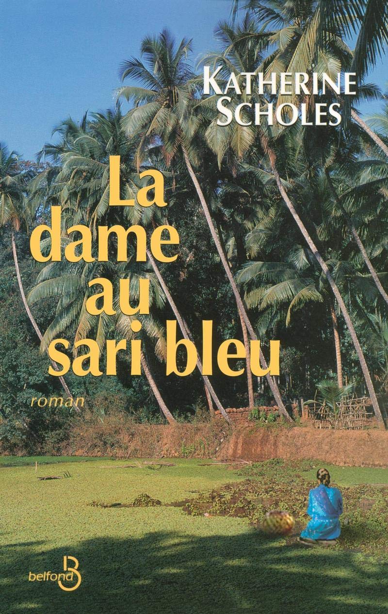 Livre La dame au sari bleu - Katherine Scholes (Livre d'occasion) - ISBN 2714441297