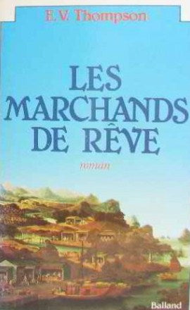 Livre Les marchands de rêves - E.V. Thompson (Livre d'occasion) - ISBN 2715804210
