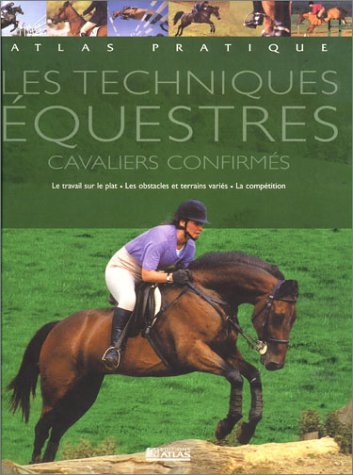 Livre Les techniques équestres : Cavaliers confirmés - Collectif (Livre neuf) - ISBN 2723440583