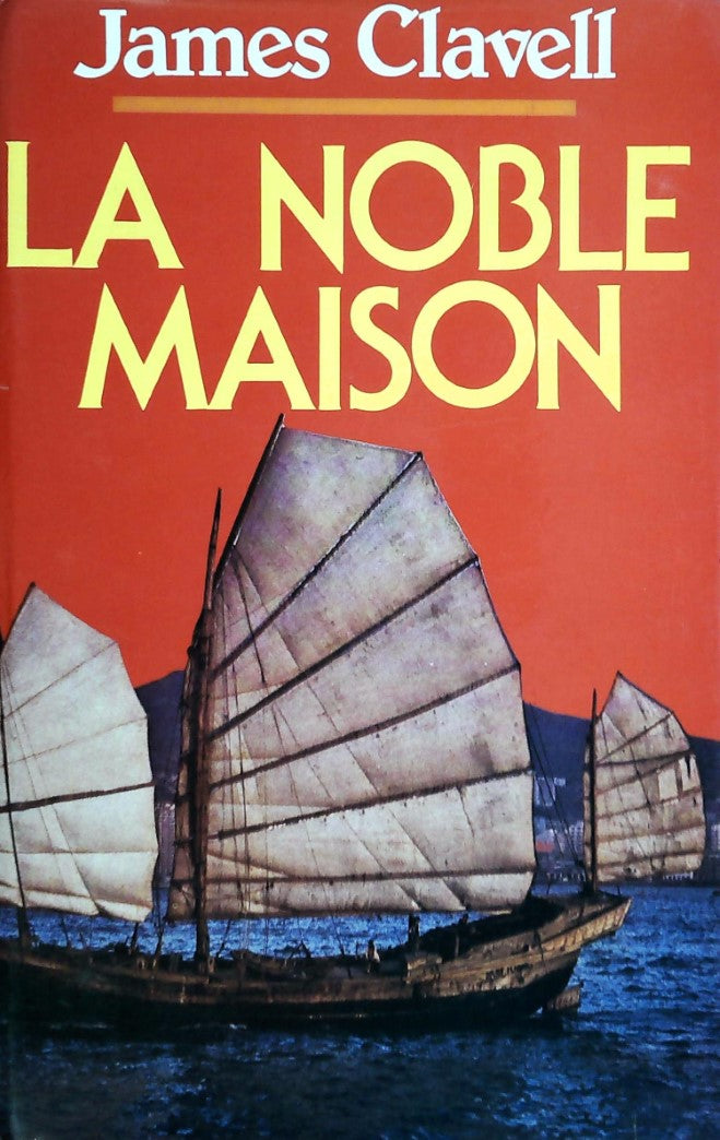 Livre La noble maison - James Clavell (Livre d'occasion) - ISBN 2724213866