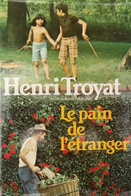 Livre Le pain de l'étranger - Henri Troyat (Livre d'occasion) - ISBN 2724214250