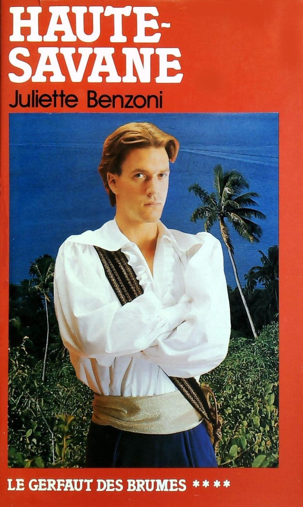 Livre Haute-savane - Juliette Benzoni (Livre d'occasion) - ISBN 2724214846